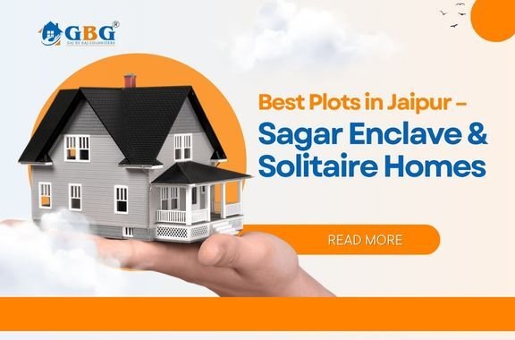 Best Plots in Jaipur: Sagar Enclave & Solitaire Homes